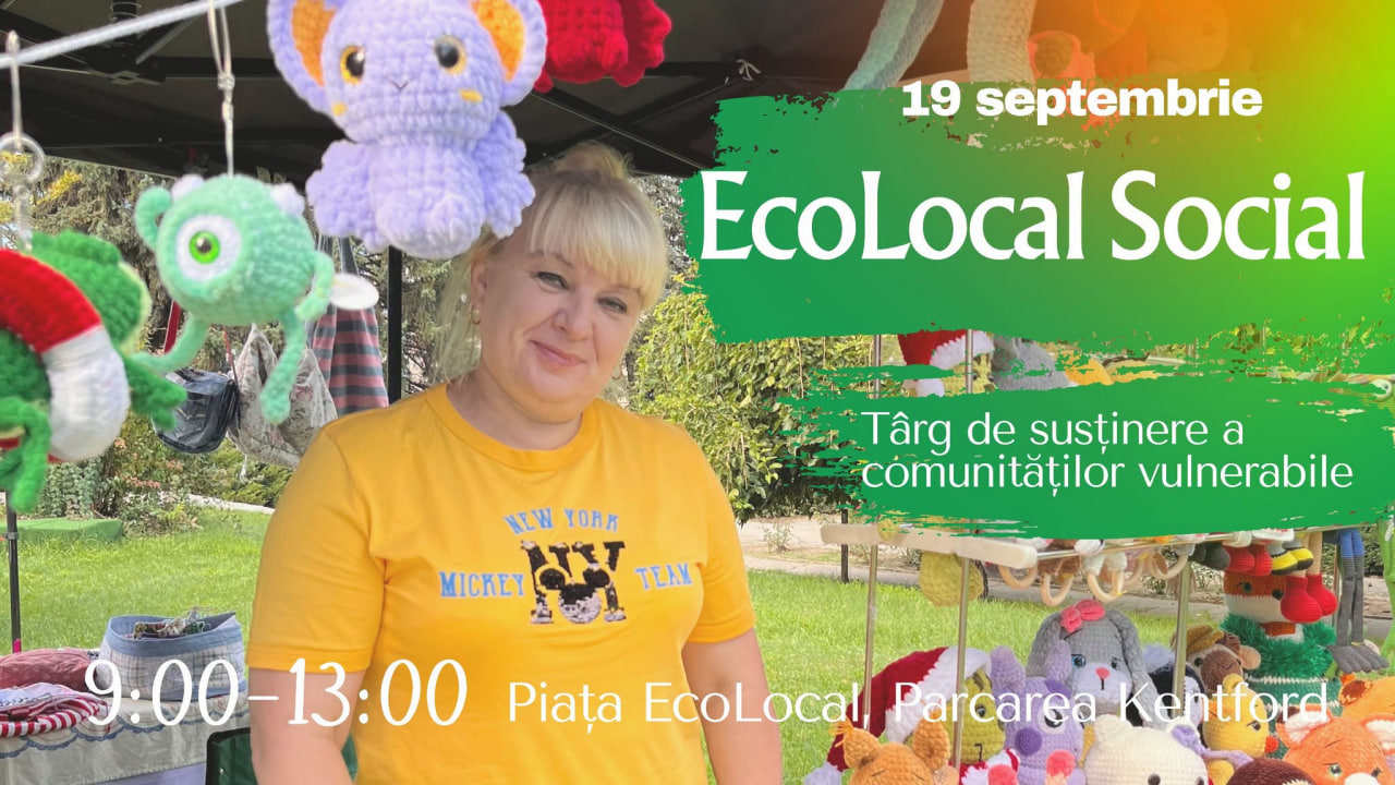 Târgul de caritate „EcoLocal SOCIAL”, organizat la Chișinău pe 19 septembrie